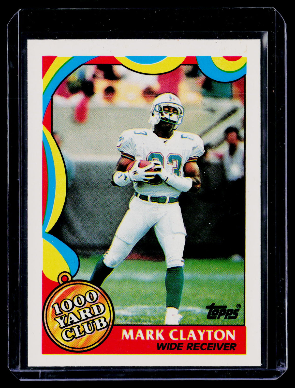 1989 Topps 1000 Yard Club #12 Mark Clayton Miami Dolphins - front