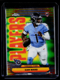 2025 Topps Chrome Football Power Players Cam Ward RC PP-8 Tennessee Titans - front