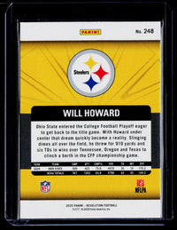 2025 Panini Revolution Football Will Howard Rookie Card #248 Pittsburgh Steelers - back