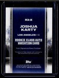 2024 Topps Signature Class Football Joshua Karty Rookie Class Auto Variation RCA-JK /225 - back
