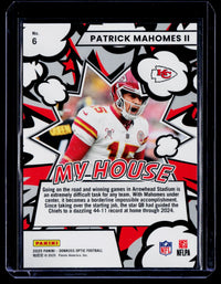 2025 Panini Donruss Optic My House Patrick Mahomes II #6 Kansas City Chiefs - back